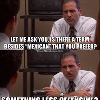 Well, If you're going to be racist, you might as well be Michael Scott racist