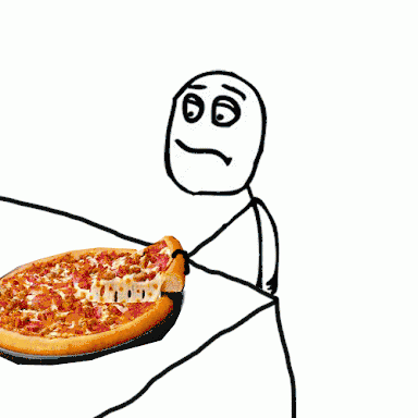 Everytime I try to have a slice of pizza