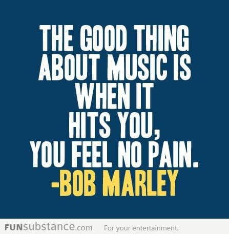 The good thing about music...