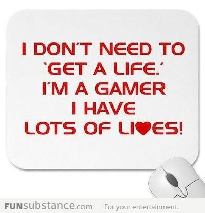 A gamer's life