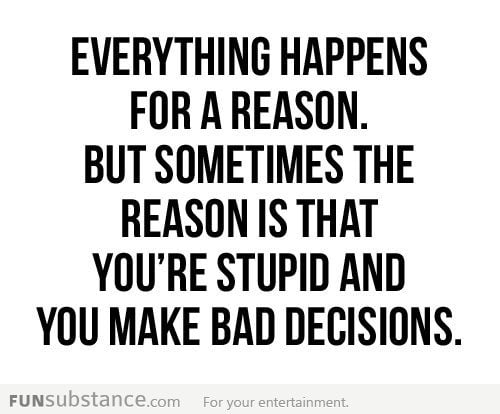 It happens for a reason...
