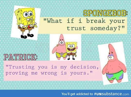 Patrick, you're so wise