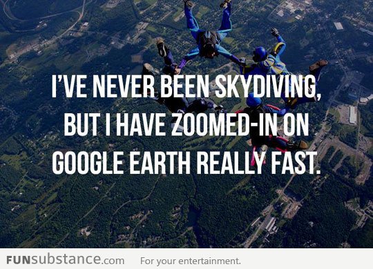 Never been skydiving