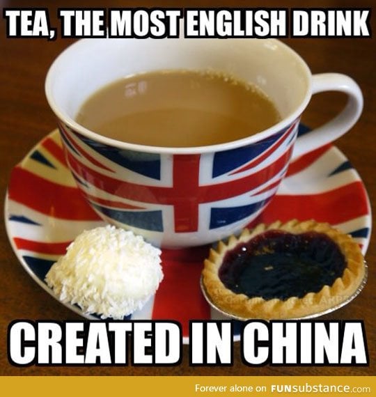 Oh, england. You guys and your tea