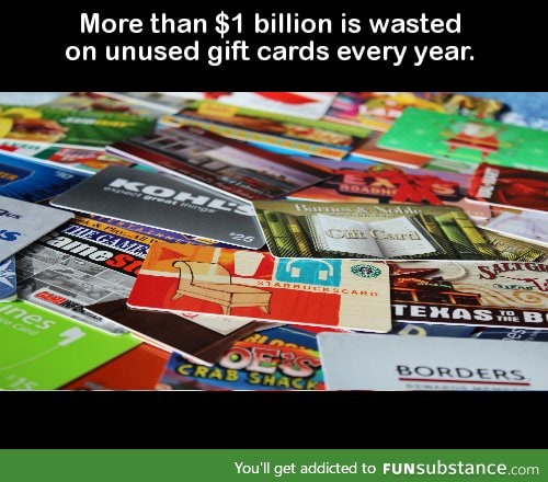 More than $1 billion is wasted on unused gift cards every year.