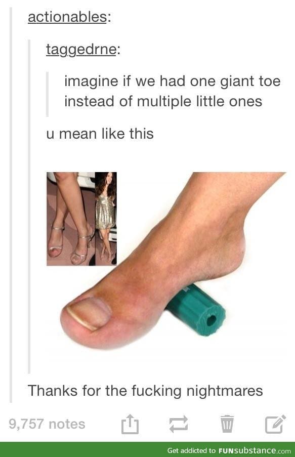 one giant toe