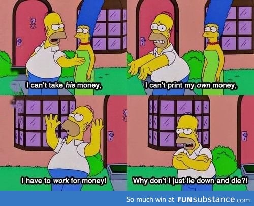 My thoughts when they told me I had to make my own money now