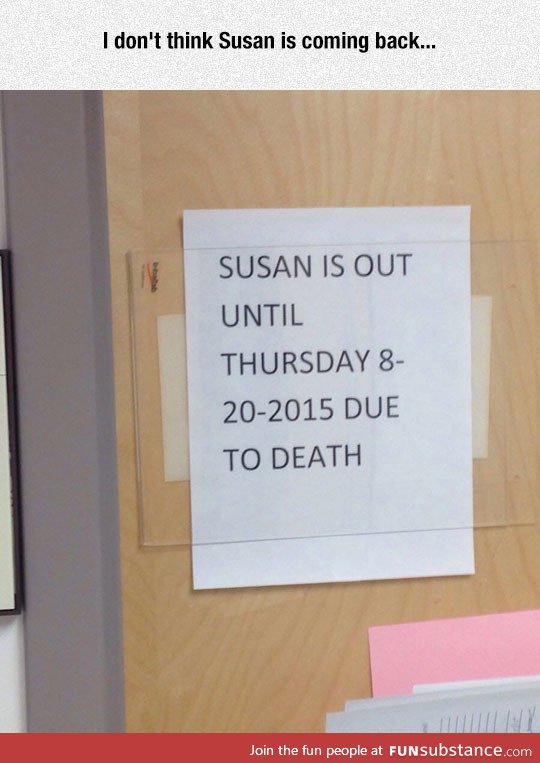 Susan is out