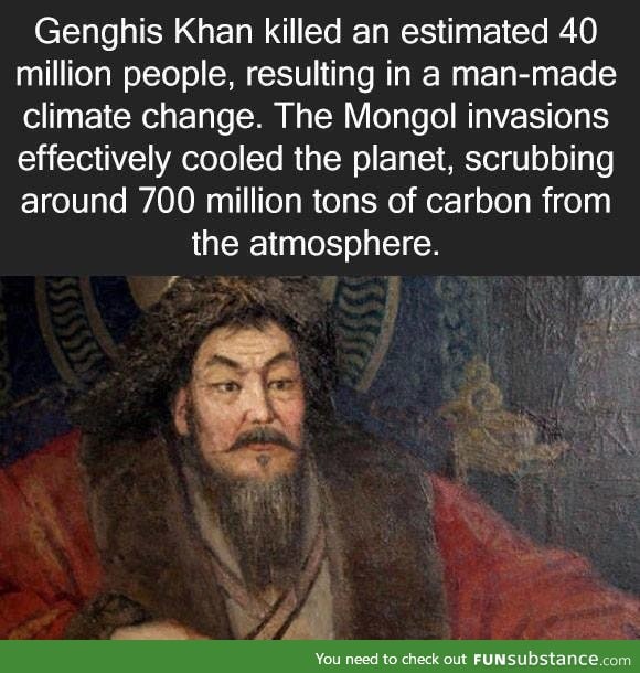 Genghis Khan helped with global warming