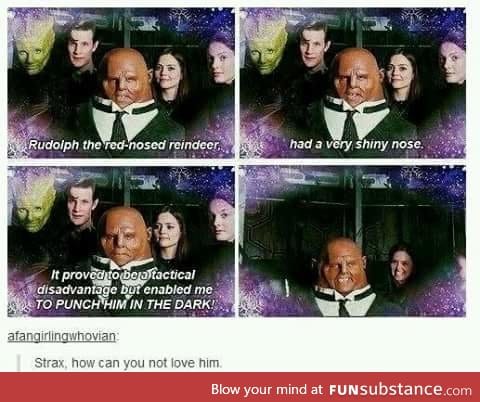 Strax. How could you not love him?