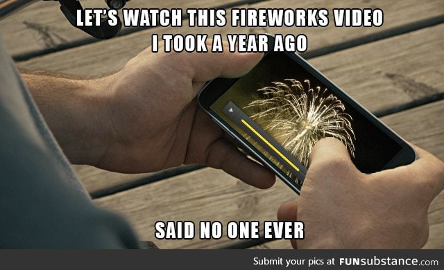Save your storage space, stop videoing fireworks
