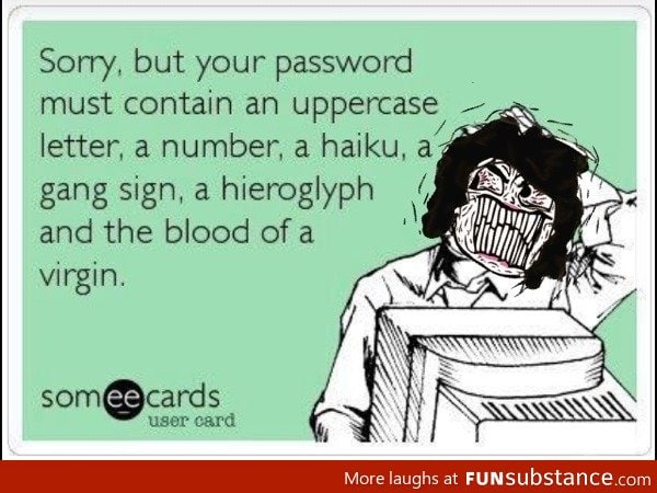 Sorry, but your password must contain