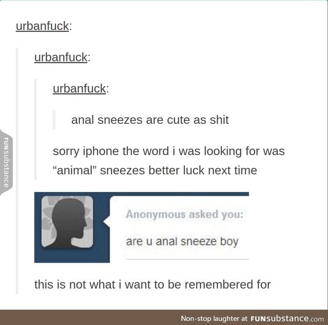 an*l sneeze boy sounds like a really bad superhero