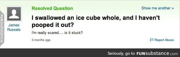 Swallowed an ice cube