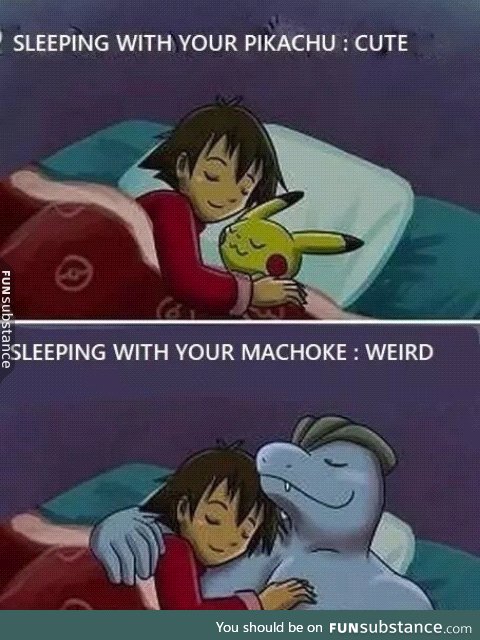 Please don't sleep with your Machoke
