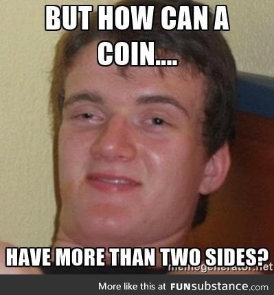 I told my mate that the new £1 coin was going to have 12 sides