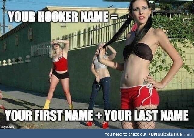 What's your hooker name?