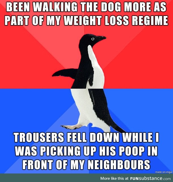I need to get some new trousers... Also, new neighbours