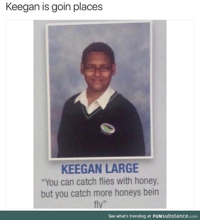 I believe in Keegan