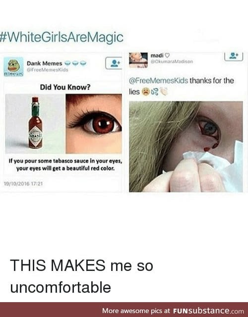 Girls thanks memes for teaching about Tabasco sauce in eyes
