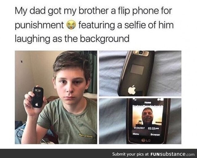 So now having a flip phone is a punishment
