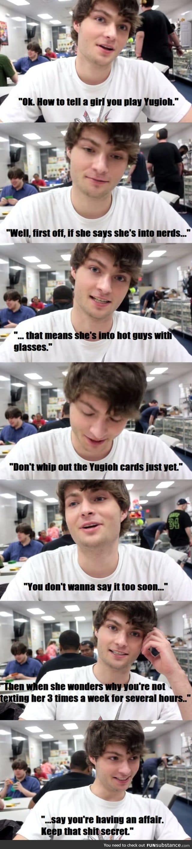 How to tell a girl you play Yugioh