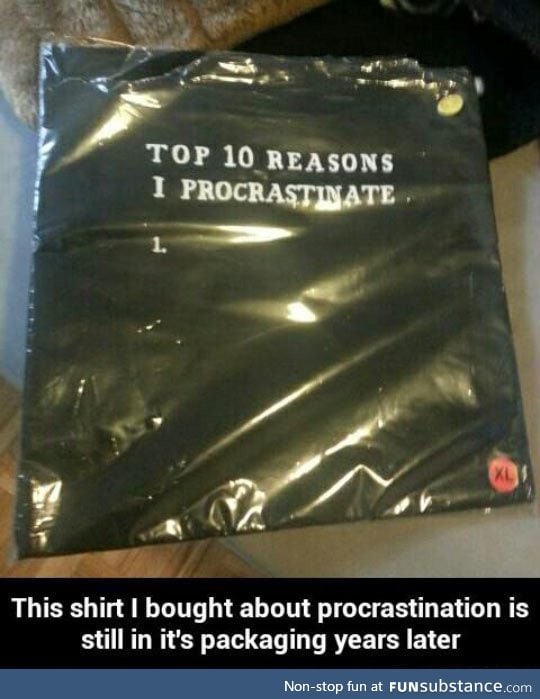 Reasons why I procrastinate