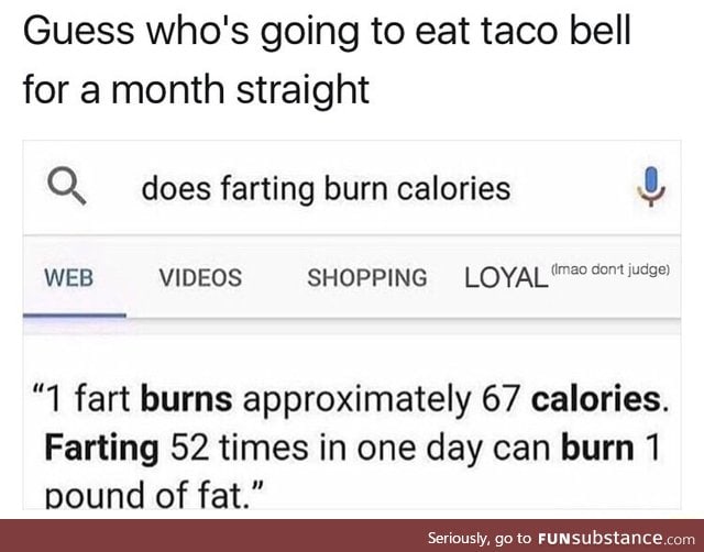 Eat Taco Bell to burn fat