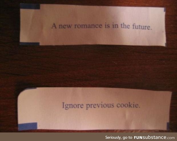Damn it fortune cookies! I trusted you!