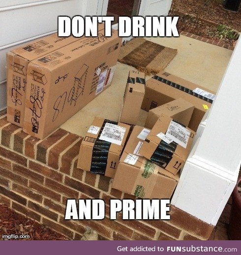 Don’t Drink and Prime