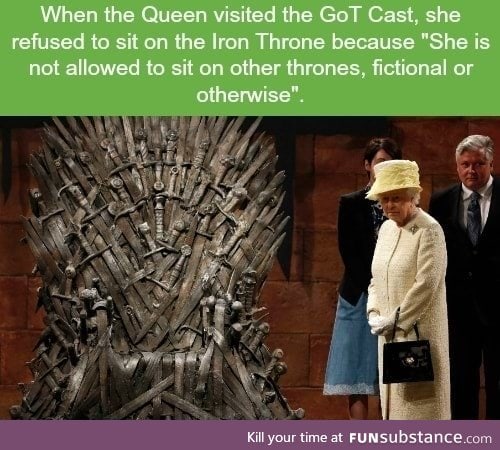 The Queen visited GoT