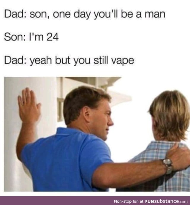 Grow up son!