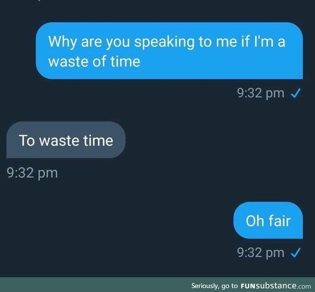Waste time