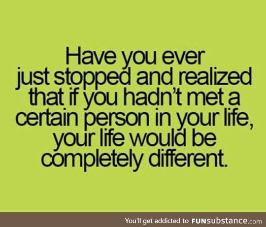 Have you ever stopped and realized