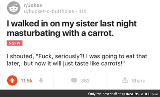 Don't use a carrot next time