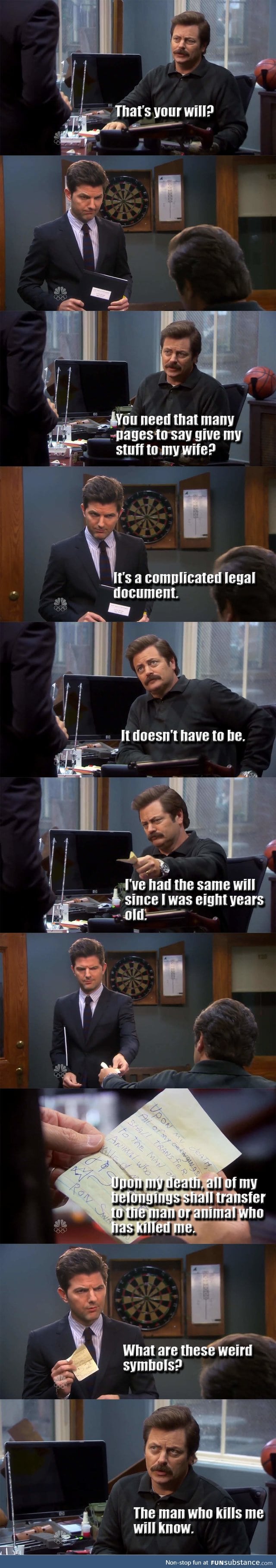 The will of the great Ron Swanson