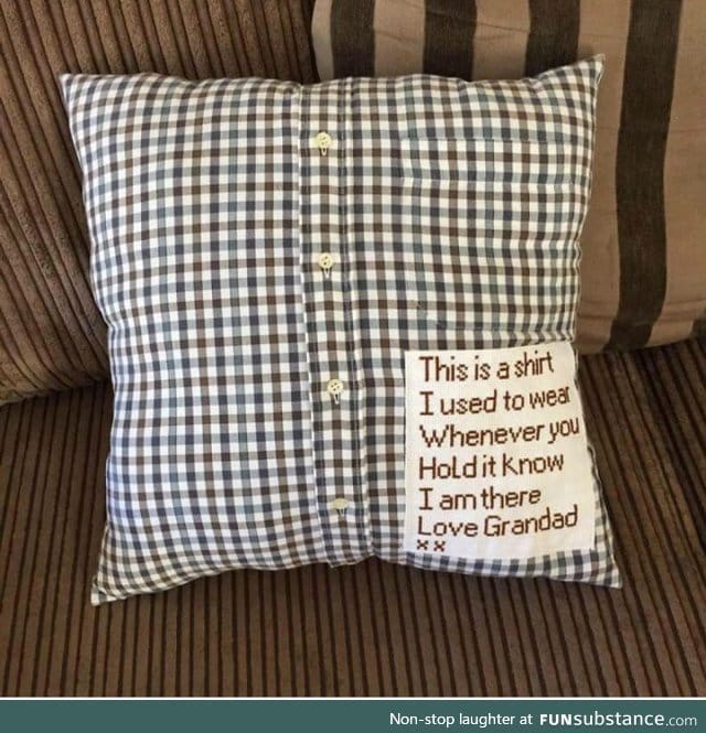 Before he died this wonderful grandpa made a pillow with his favourite shirt