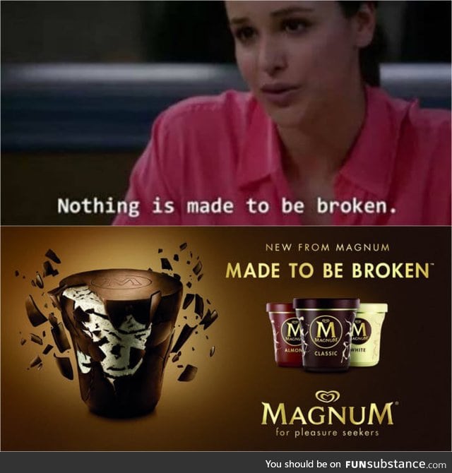 Made to be broken