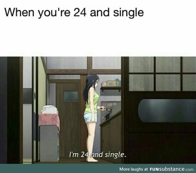 24 and single