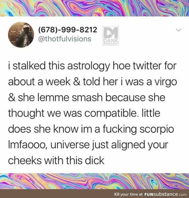 Astrology is as real as my gf