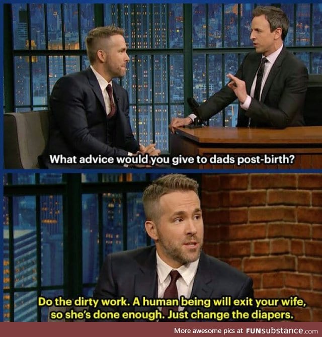 All of Ryan Reynolds Parenting advice is awesome