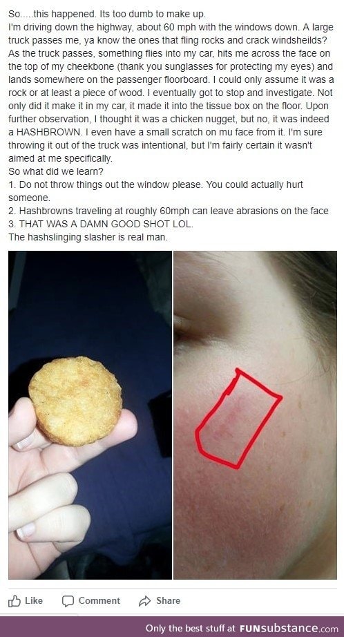 Hashbrowns are dangerous