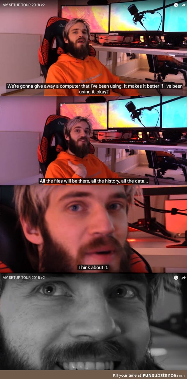 I want to know what pewdiepie is doing in his computer