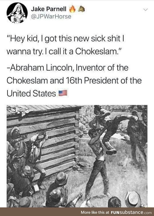 Don't mess with Abraham Lilcoln