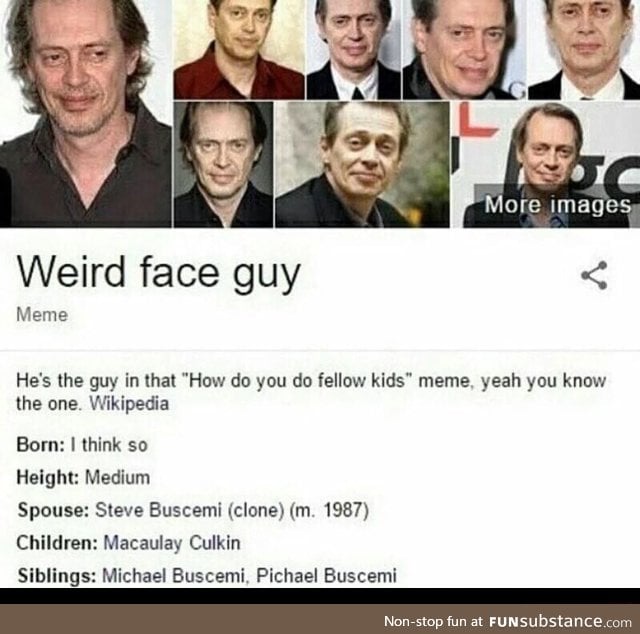 Weird face guy