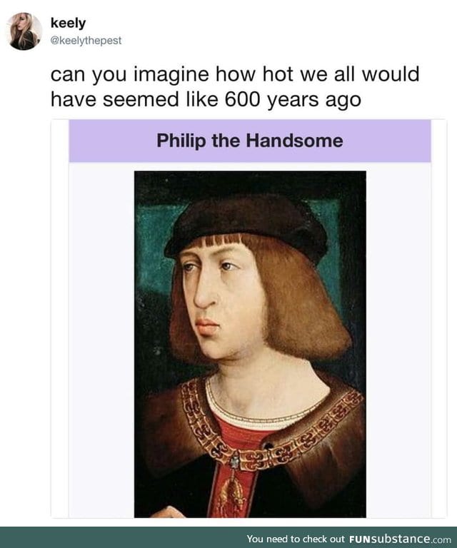 Imagine how handsome you would all be
