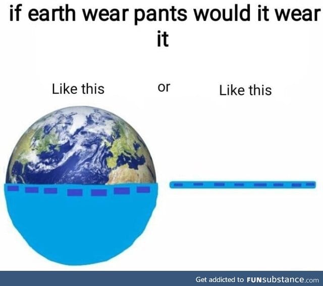 Earth pants