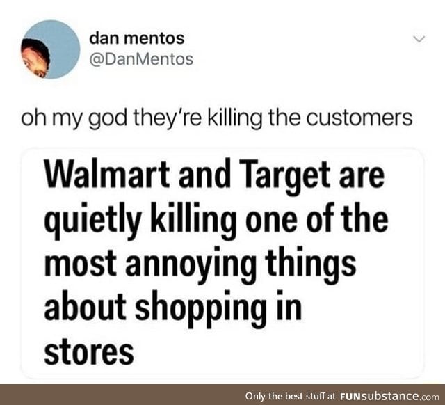 They're killing customers