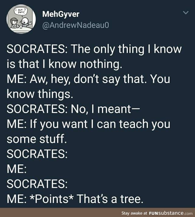 I can help you Socrates