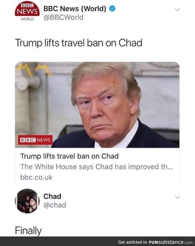 Chad is free now